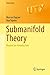 Submanifold Theory: Beyond an Introduction (Universitext)