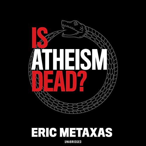 Is Atheism Dead? by Eric Metaxas episode artwork