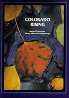 Colorado Rising - Rugged Enterprise Along America's Front Range 0963170910 Book Cover