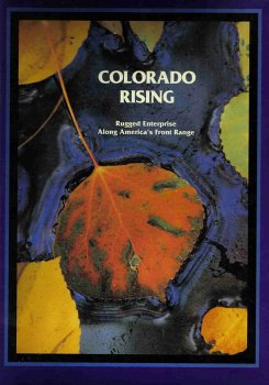 Hardcover Colorado Rising - Rugged Enterprise Along America's Front Range Book