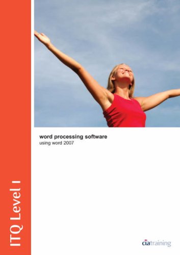 ITQ Level 1 Word Processing Using Word 2007: Word Processing Using Word ...
