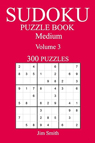 300 Medium Sudoku Puzzle Book: Volume 3 1542518717 Book Cover