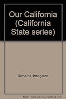 Our California by Irmagarde Richards California State series 1952 Cal Dept of Ed B0007GPQ2O Book Cover