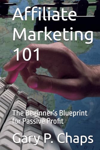 Affiliate Marketing 101: The Beginner’s Blueprint for Passive Pro...