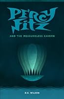 Percy Fitz and the Measureless Cavern (Adventures of Percy Fitz) 151214262X Book Cover