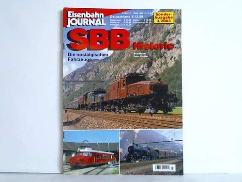 Preisvergleich Produktbild SBB Historic: Die nostalgischen Fahrzeuge (Sonderausgaben des Eisenbahn-Journals)