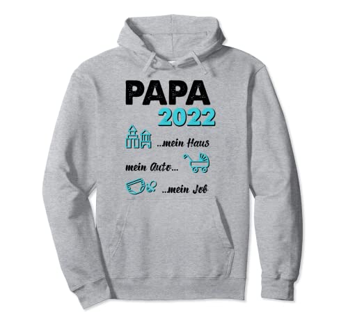 Papa 2022 – Vater mein Haus Auto Job divertido frase Sudadera con Capucha
