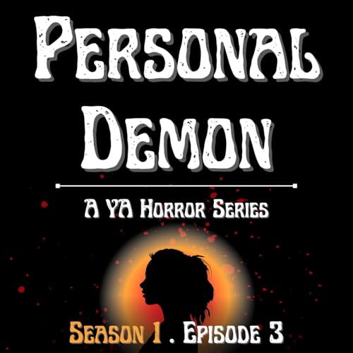 S1.E3. Well&hellip; it&rsquo;s not brisket | Personal Demon: A YA Horror Series