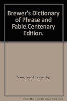 Brewer"s Dictionary of Phrase and Fable.Centenary Edition. B00475IM40 Book Cover