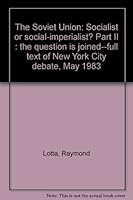 The Soviet Union: Socialist or social-imperialist? Part II: The Question Is Joined 0898510678 Book Cover
