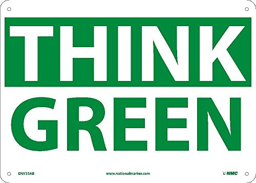Panneau d'avertissement Think Green plaque aluminium 25,4x35,6 cm ENV33AB signalisation