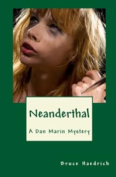 Paperback Neanderthal: A Dan Marin Mystery - Book 6 (Dan Marin Mysteries) Book