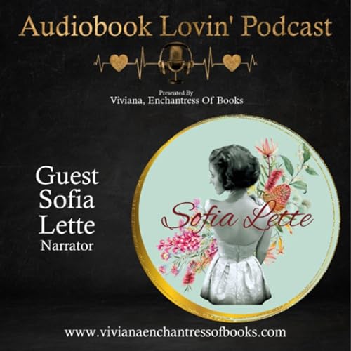 Audiobook Lovin' Podcast - S7 Ep. 6 - Sofia Lette