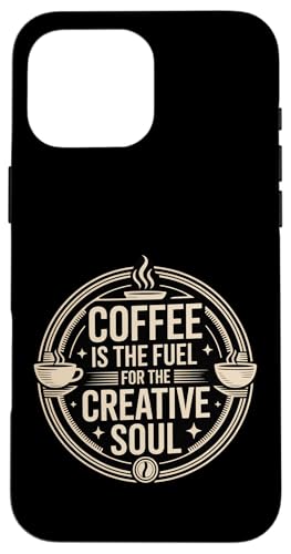 Coffee Is The Fuel For The Creative Soul �J�t�F�C���u�����[ - �X�}�z�P�[�X iPhone 16 Pro Max �p