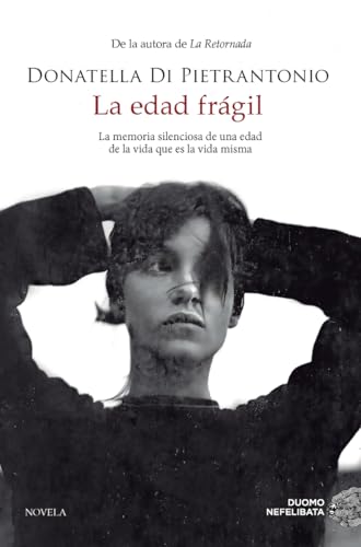 La edad frágil. Novela ganadora del Premio Strega