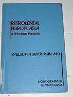 Retrolental Fibroplasia: A Modern Parable (A Monograph in Neonatology) 080891264X Book Cover