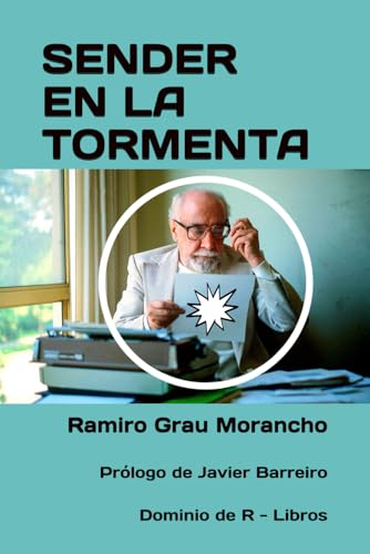 SENDER EN LA TORMENTA: SU REGRESO A ESPAÑA (Dominio de R – Libros)
