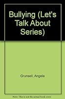 Bullying (Let's Talk About Series) 0531172139 Book Cover