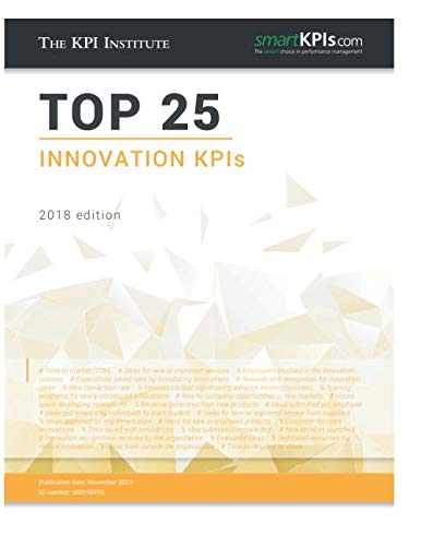 Top 25 Innovation KPIs - 2018 Edition: Amazon.co.uk: The KPI Institute ...
