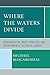 Where the Waters Divide: Neoliberalism, White Privilege, and Environmental Racism in Canada
