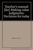Teacher's manual [for] Making value judgments: Decisions for today 0675077311 Book Cover
