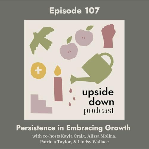Season 6 | Episode 107: Persistence in Embracing Growth cover art