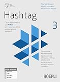 corsi informatica online gratis con attestato  Hashtag. Corso di informatica con Python per il liceo scientifico opzione scienze applicate. Per le Scuole superiori. Con e-book. Con espansione online (Vol. 3)