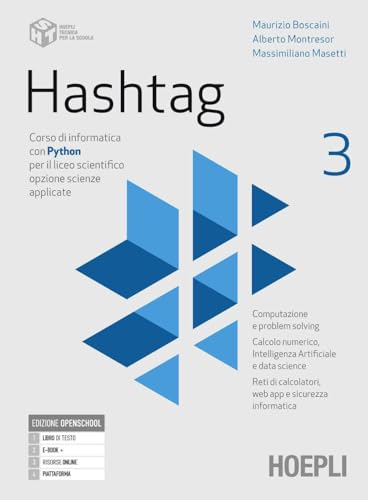  Hashtag. Corso di informatica con Python per il liceo scientifico opzione scienze applicate. Per le Scuole superiori. Con e-book. Con espansione online (Vol. 3)