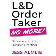 L&D Order Taker No More! Audiolibro Por Jess Almlie arte de portada