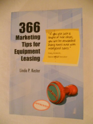 366 Marketing Tips for Equipment Leasing