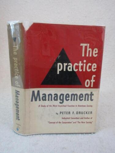 Rare Peter F. Drucker THE PRACTICE OF MANAGEMENT 1954 Harper & Row, NY HC/DJ [Hardcover] Peter F. Drucker