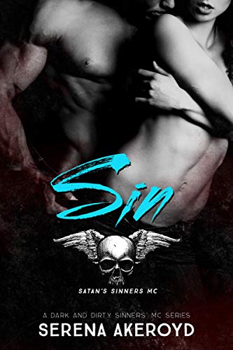 Sin: A Dark MC Romance (A Dark and Dirty Sinners’ MC Book 3)