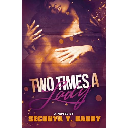 Two Times A Lady by Seconya Y. Bagby episode artwork