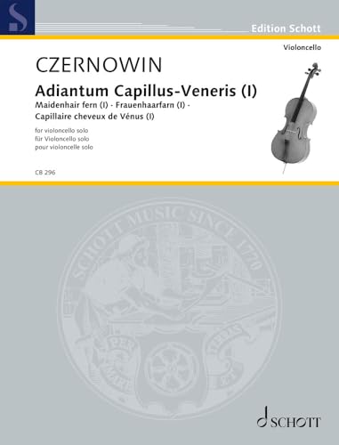 Adiantum Capillus-Veneris I (Frauenhaarfarn I): Studie zur Fragilität. Violoncello. Einzelausgabe. (Cello-Bibliothek)