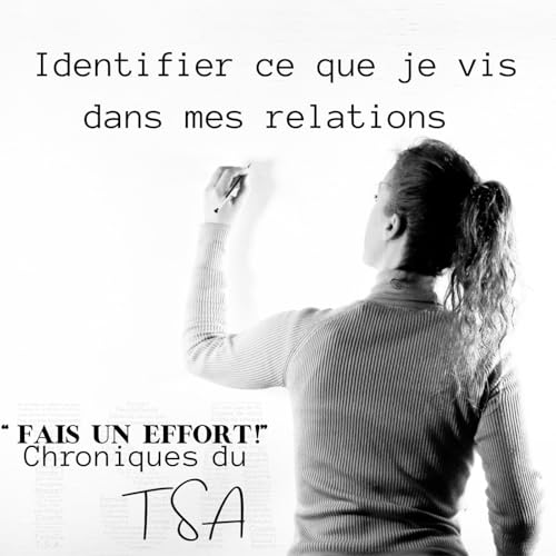Identifier ce que je vis dans mes relations