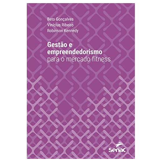 Gestão e empreendedorismo para o mercado fitness (Série Universitária)