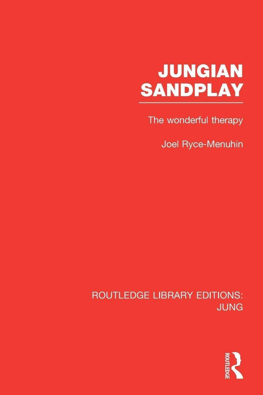 Jungian Sandplay: The Wonderful Therapy (Routledge Library Editions: Jung)