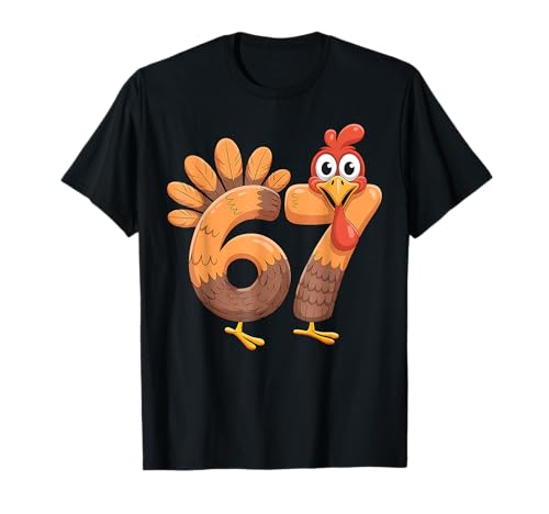 67 Thanksgiving Funny Turkey Thanksgiving 67 Turkey T-Shirt