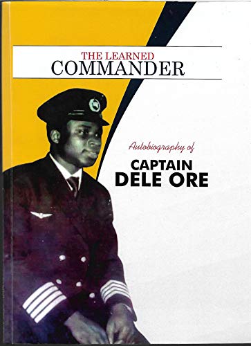 The Learned Commander : Autobiography of Capt Dele Ore (English Edition) PDF Ebook En Ligne