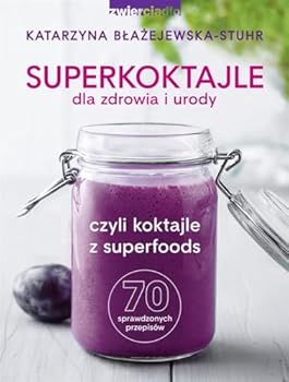 Paperback Superkoktajle dla zdrowia i urody (Polish Edition) [Polish] Book