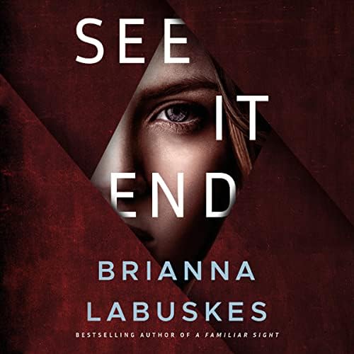 Page de couverture de See It End Audiobook by Brianna Labuskes