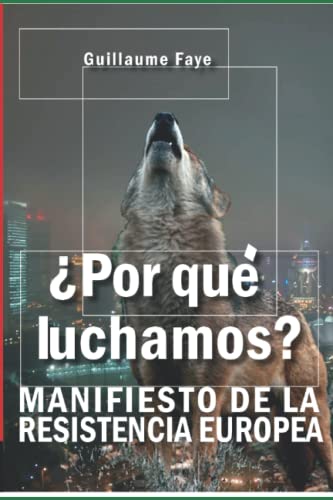 ¿Por qué luchamos?: Manifiesto de la Resistencia Europea