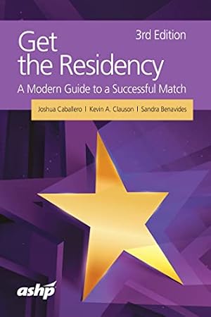 Book cover Get the Residency: A Modern Guide to a Successful Match, 3rd Edition