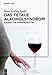 Das Fetale Alkoholsyndrom: Im Kindes- Und Erwachsenenalter (German Edition)
