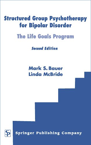 Structured Group Psychotherapy for Bipolar Disorder: The Life Goals Program