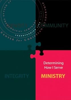 Ministry: Determining How I Serve (Transforming Life Series)