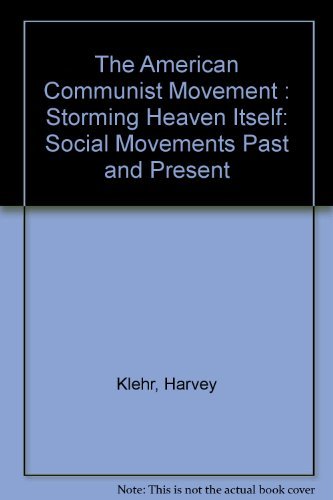 The American Communist Movement: Storming Heave... 0805738568 Book Cover