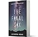 The Final Six: A YA Sci-Fi Novel of Competition, Survival, and Space Colonization