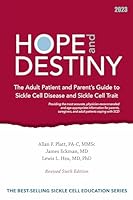Hope and Destiny : The Adult Patient and Parent's Guide to Sickle Cell Disease and Sickle Cell Trait, Revised 6th Edition 0977316041 Book Cover