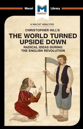 An Analysis of Christopher Hill's The World Turned Upside Down (The Macat Library)